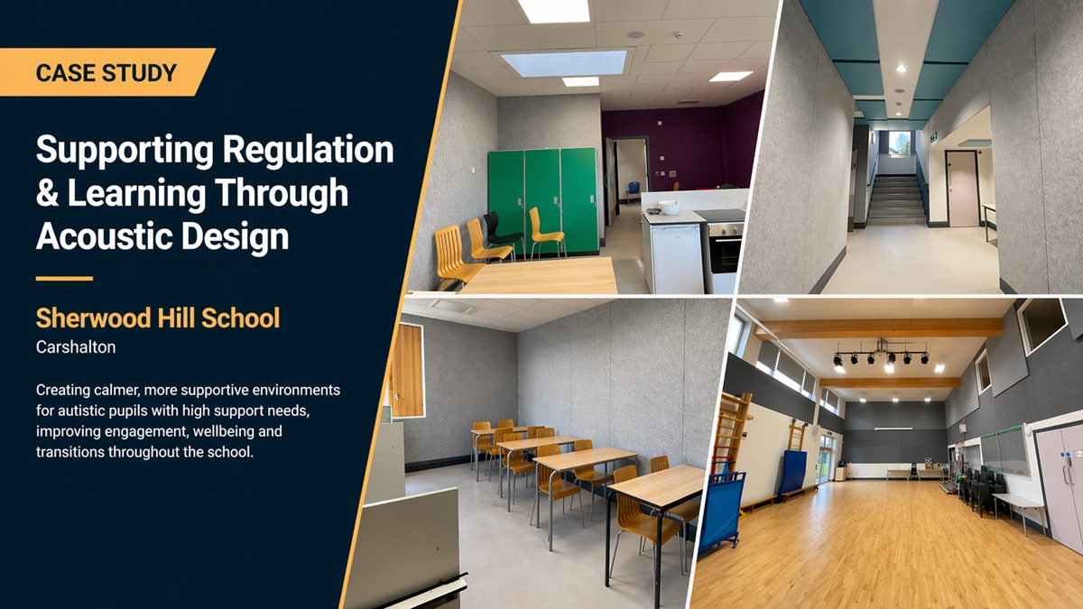 Supporting Regulation & Learning Through Acoustic Design: Sherwood Hill School